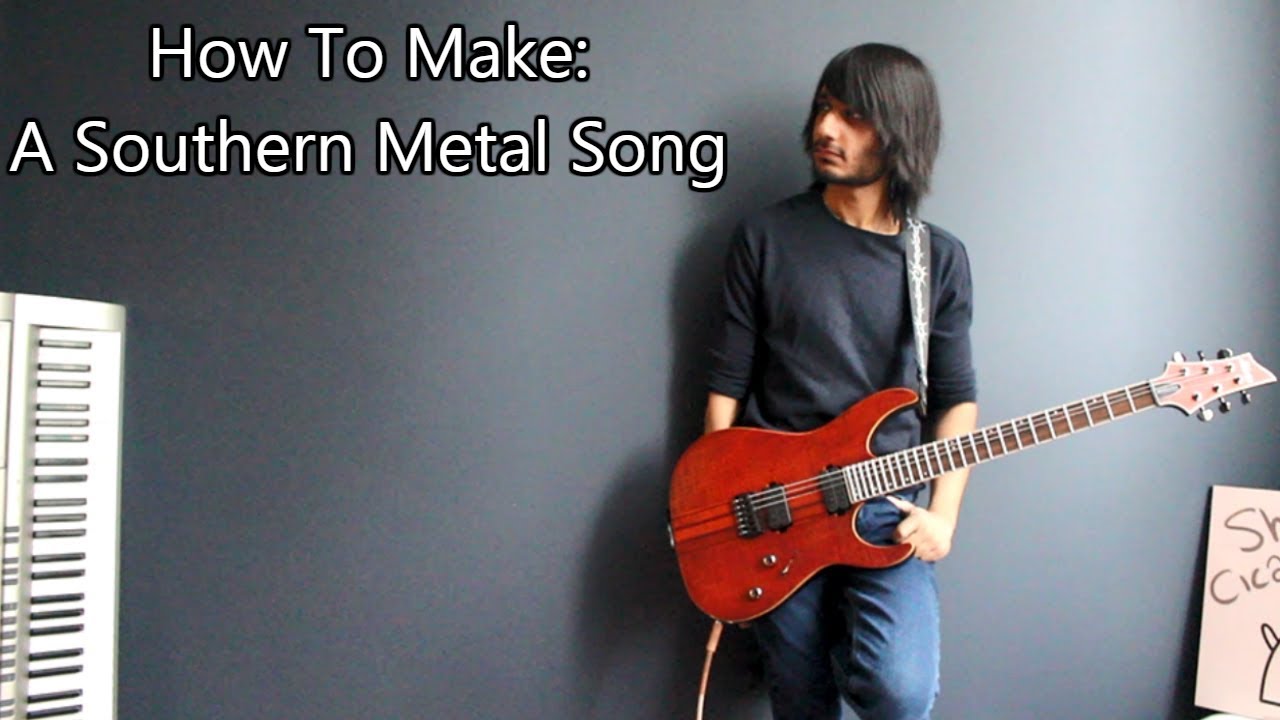 How To: Make a Southern Metal Song in 6 Min or Less (+ Full Song at the End) || Shady Cicada