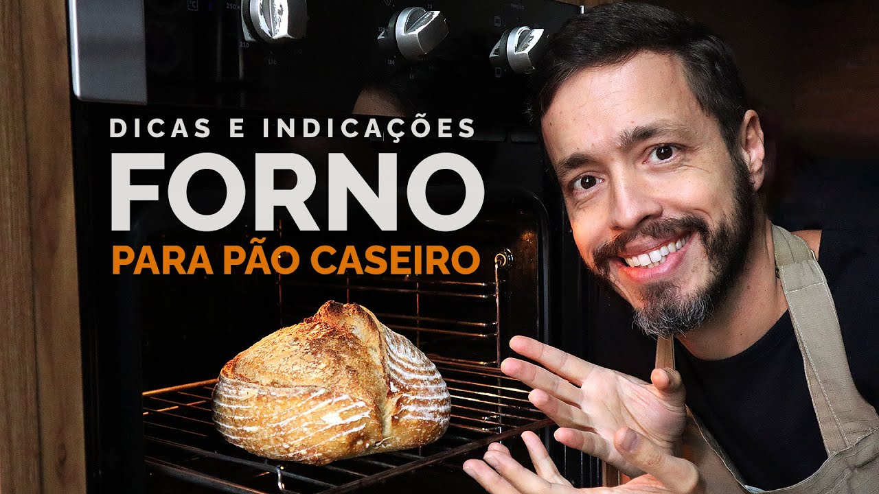 FORNO PARA ASSAR PÃO - Dicas de uso e sugestões de modelos domésticos