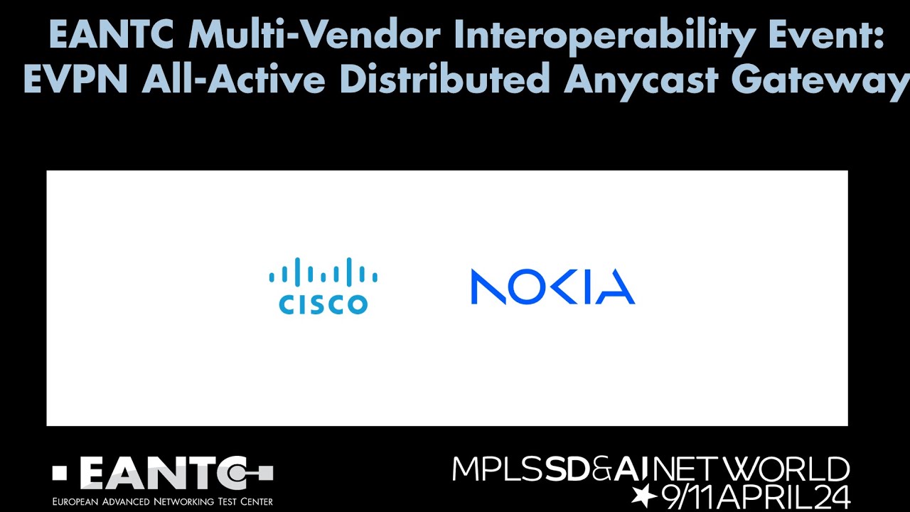 EVPN All-Active Distributed Anycast Gateway - EANTC Multi-Vendor Interop Showcase at MPLS SDN 2024