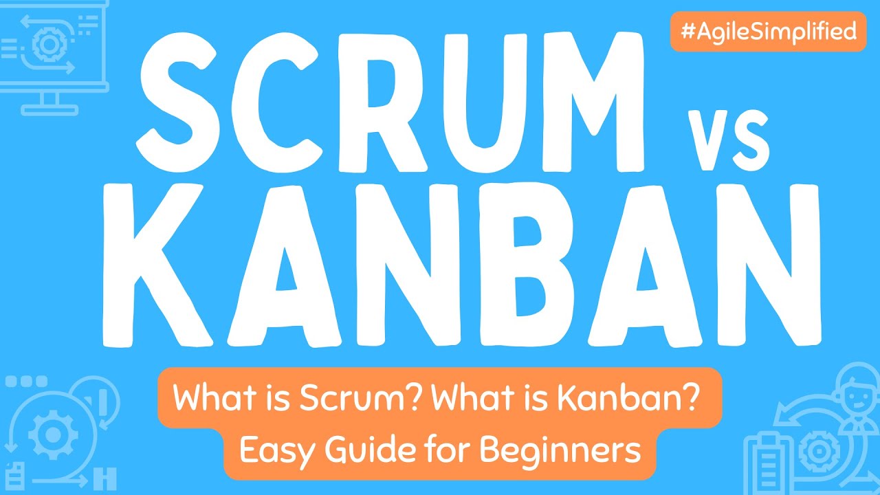 What is Scrum? What is Kanban? | Difference Between Scrum vs Kanban Explained + Examples | Agile