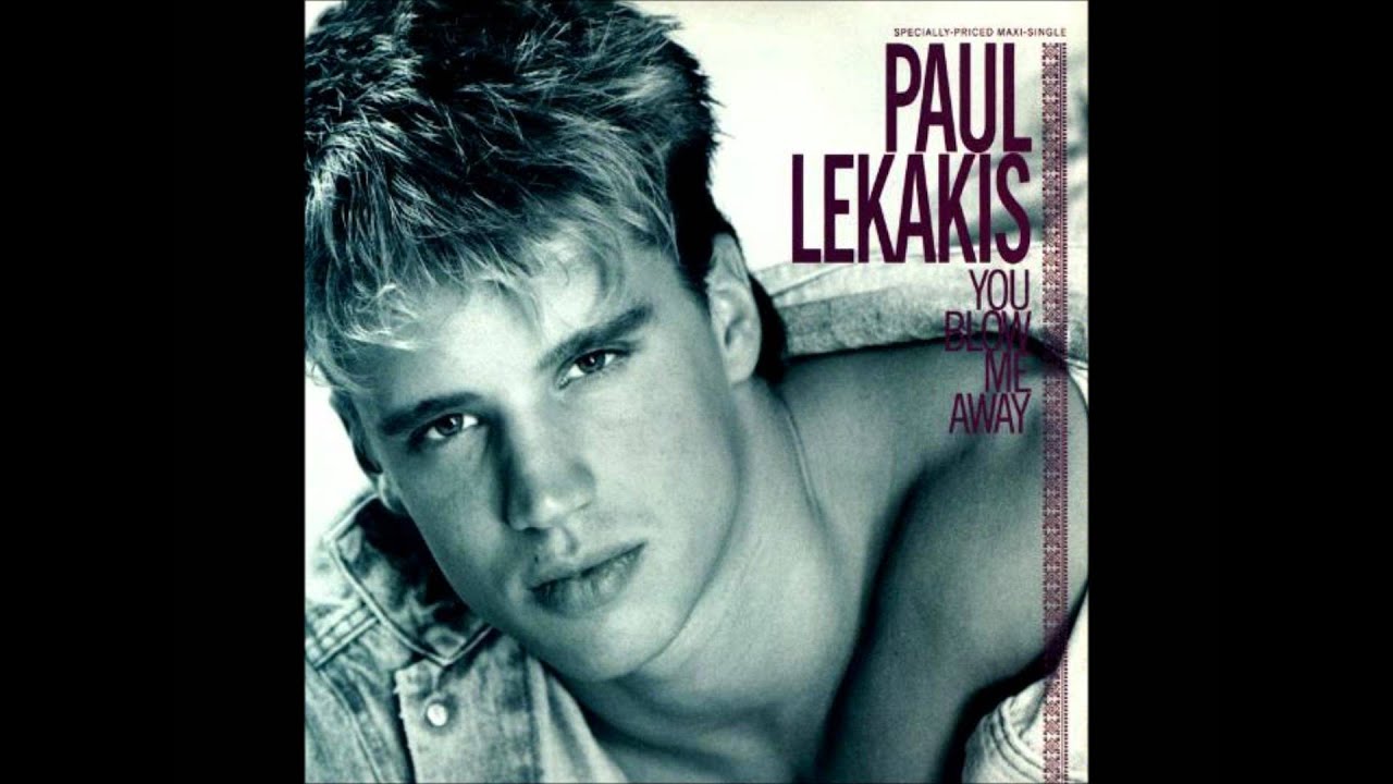 Paul Lekakis - You Blow me Away - (1989)