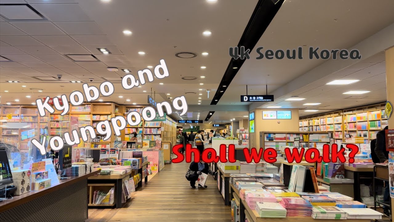 4K WALK Kyobo and Youngpoong Bookstore Jongno Seoul Korea 영풍문고 교보문고 종로 서울 한국