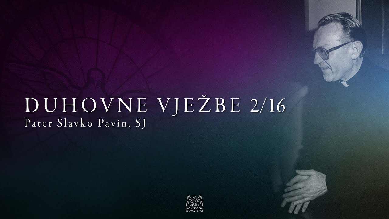 Duhovne vježbe 2/16, pater Slavko Pavin, SJ