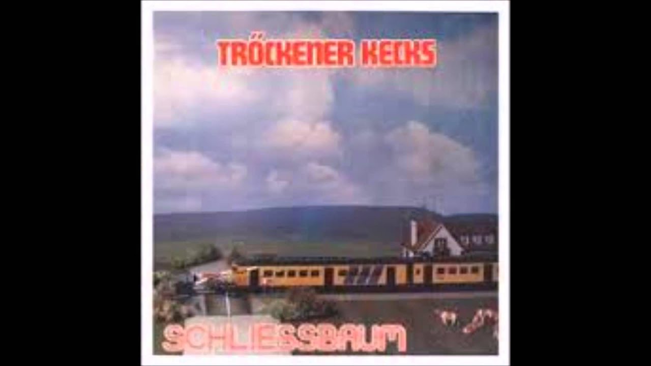 Tröckener Kecks - Schliessbaum (Full Album)
