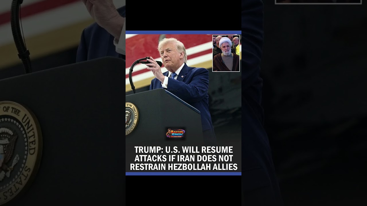 Trump Warns Iran: U.S. Attacks Could Resume Over Hezbollah Threat#Trump #Iran #Hezbollah #USPolitics