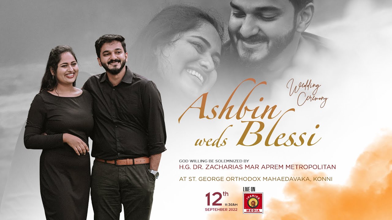 Ashbin weds Blessi | WEDDING CEREMONY | H.G. Zacharias Mar Aprem Metropolitan | Konni Mahaedavaka.