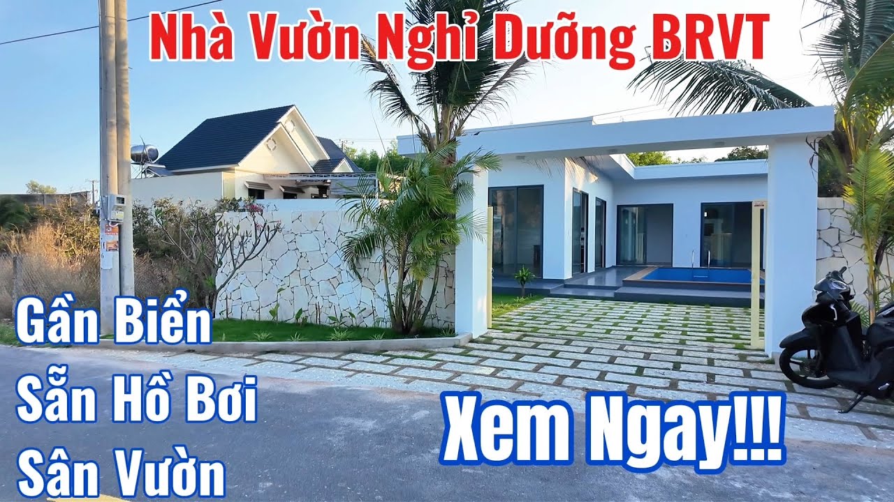 BĐS BRVT, Bán Nhà Vườn Nghỉ Dưỡng Tại BRVT, Gần Biển, Sẵn Sân Vườn, Hồ Bơi, Khí Hậu Mát Mẻ Quanh Năm