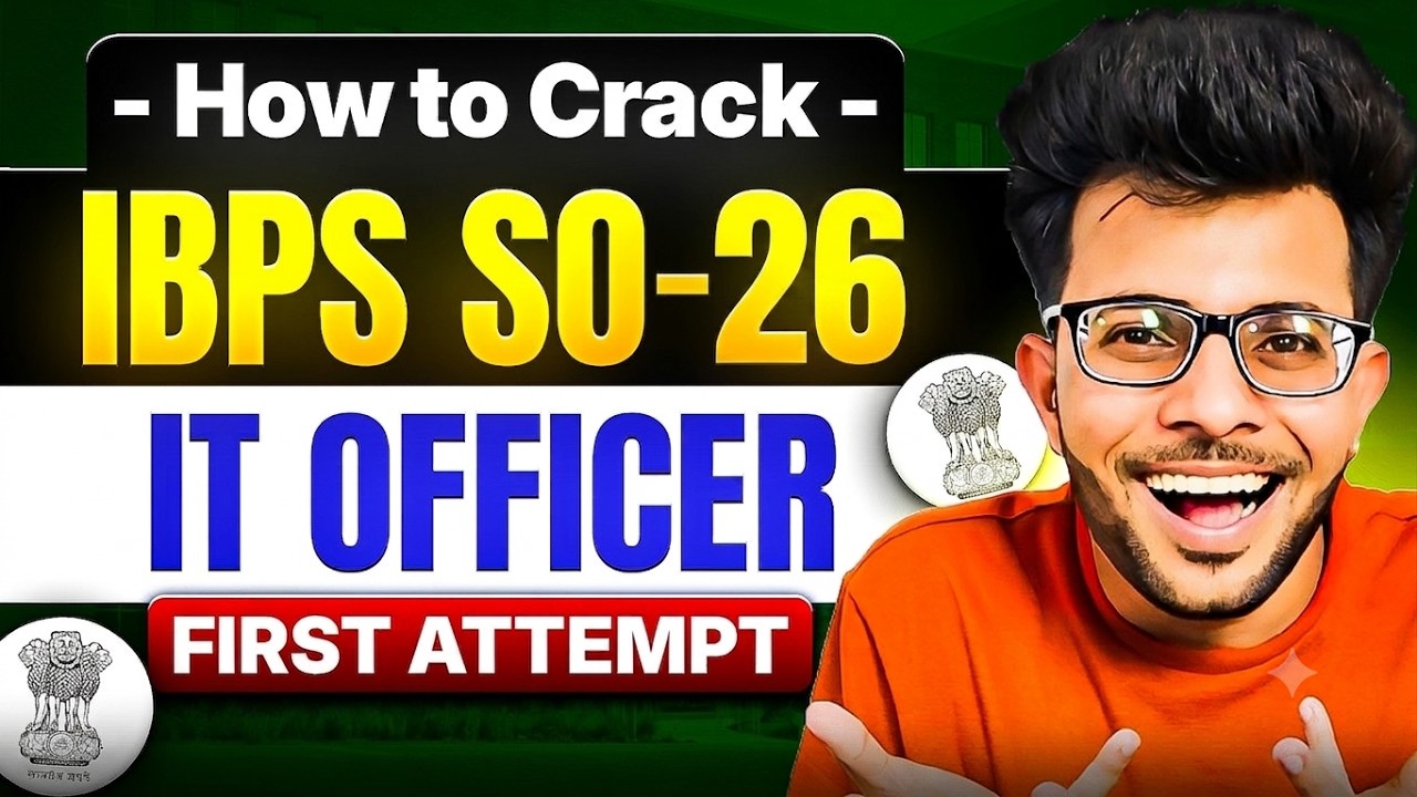 How to Crack IBPS SO IT OFFICER 2026 Exam [ Prelims +Mains ]  Complete  Roadmap 🔥 ✅