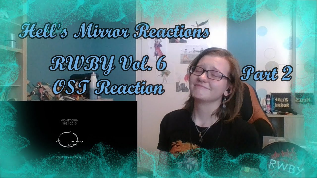 RWBY Volume 6 Soundtrack: Part 2! (TISSUES PLEASE!) -- HELL'S MIRROR REACTIONS