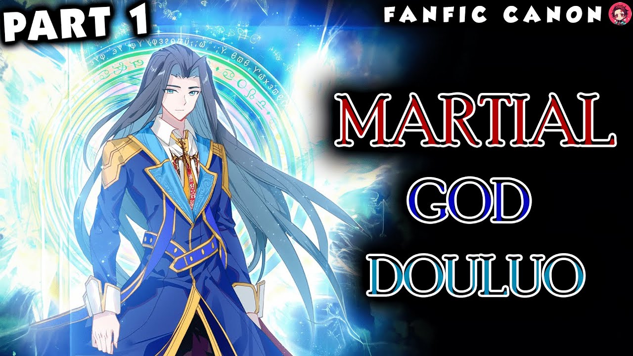 Martial God Douluo Part 1