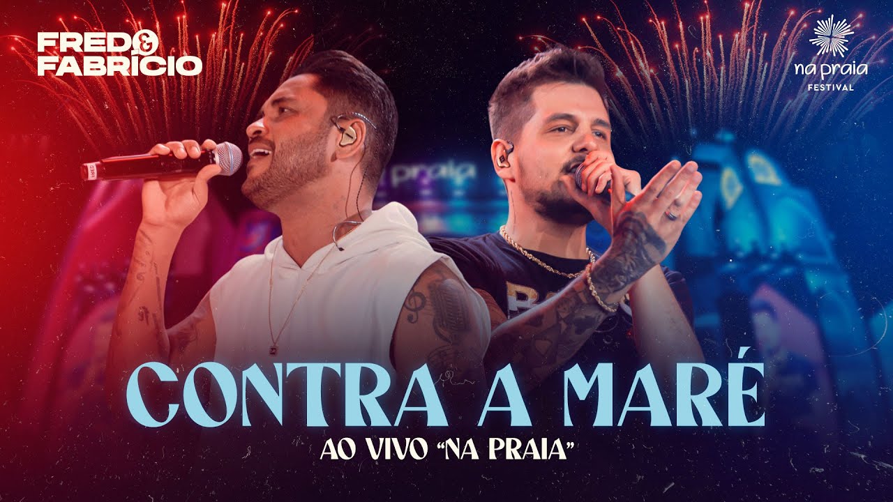 Fred e Fabrício - Contra a Maré (Ao Vivo em Brasília)
