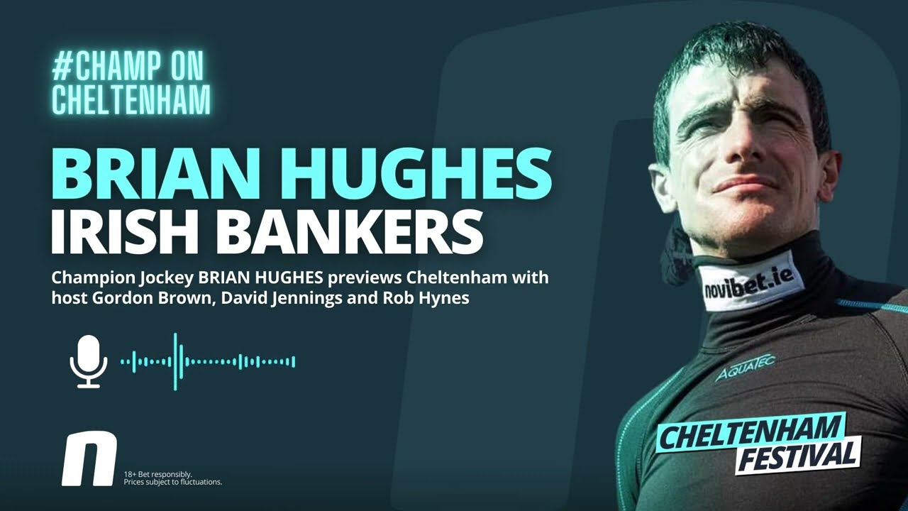 Novibet IE Cheltenham Festival Preview 2023 - Irish Bankers!