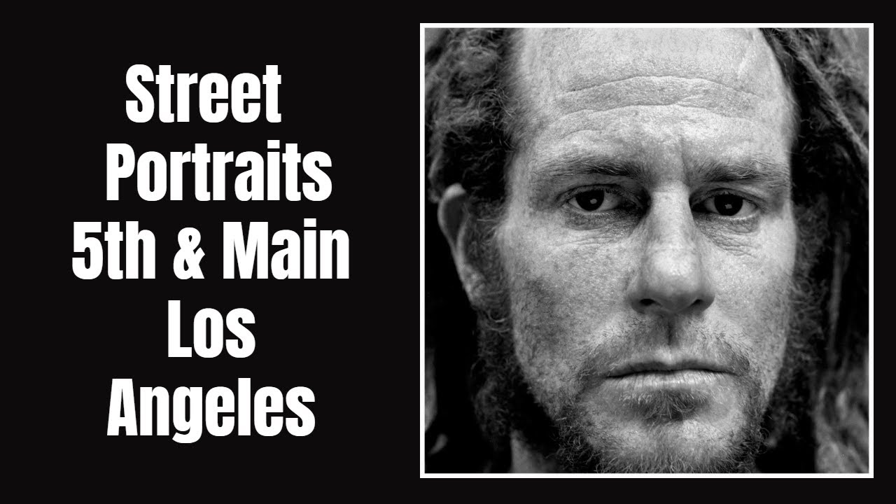 Street Portraits at 5th & Main Los Angeles