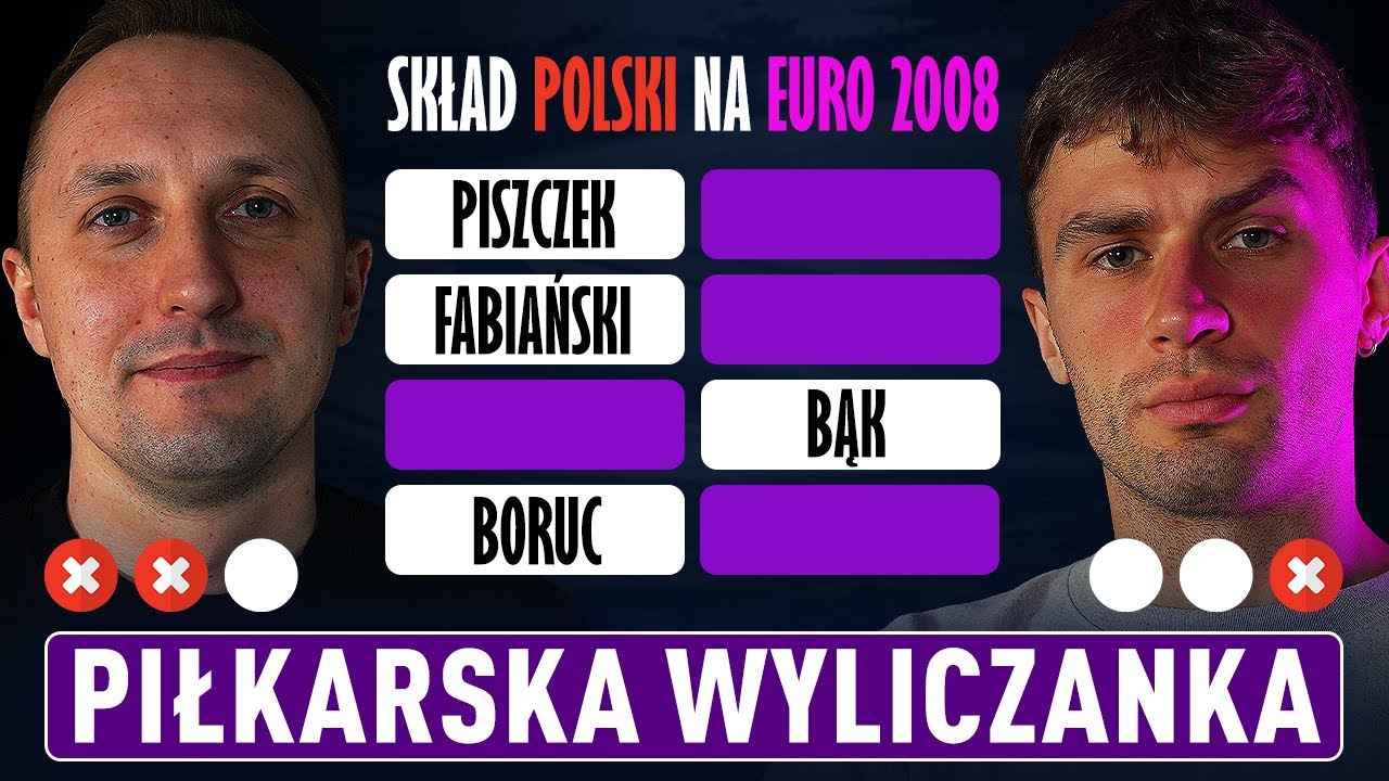 Wymień SKŁAD POLSKI EURO 2008 - nowa piłkarska WYLICZANKA! MAX 3x SKUCIA 