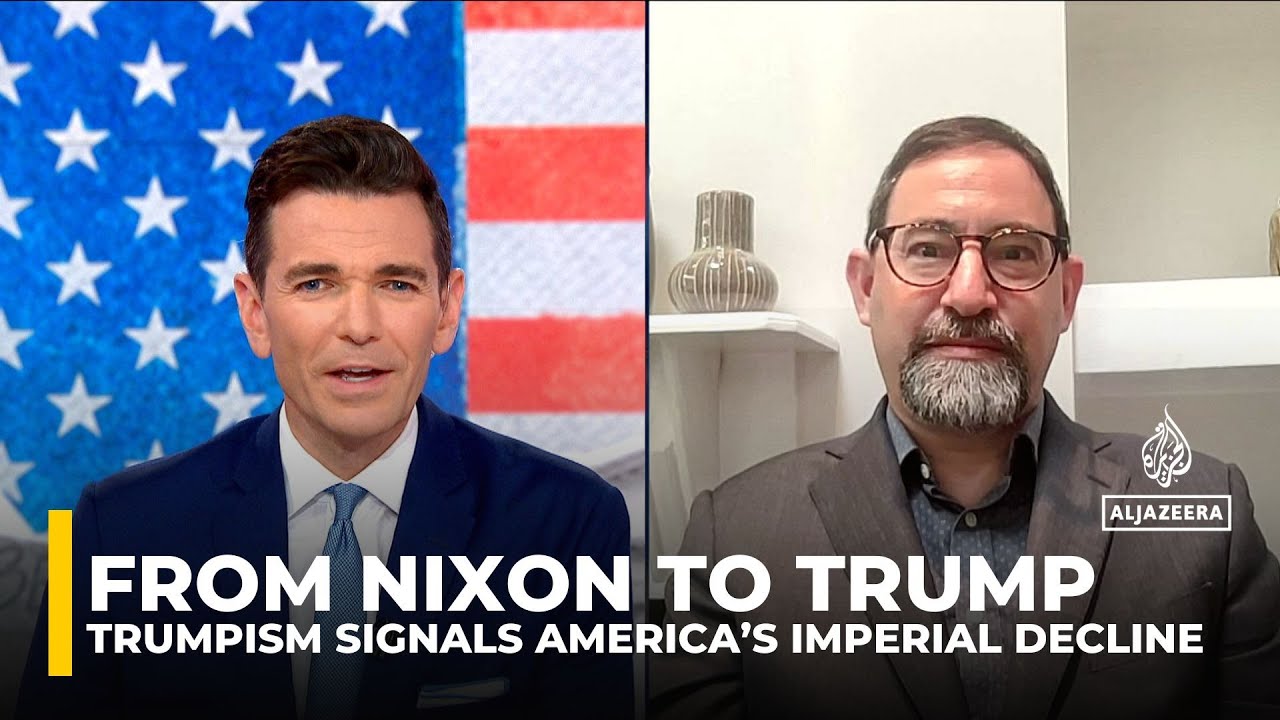 From Nixon to Trump: Historian warns Trumpism signals America’s imperial decline