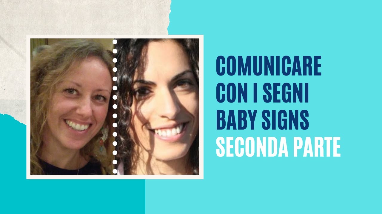 Comunicare con i segni Baby Signs - seconda parte