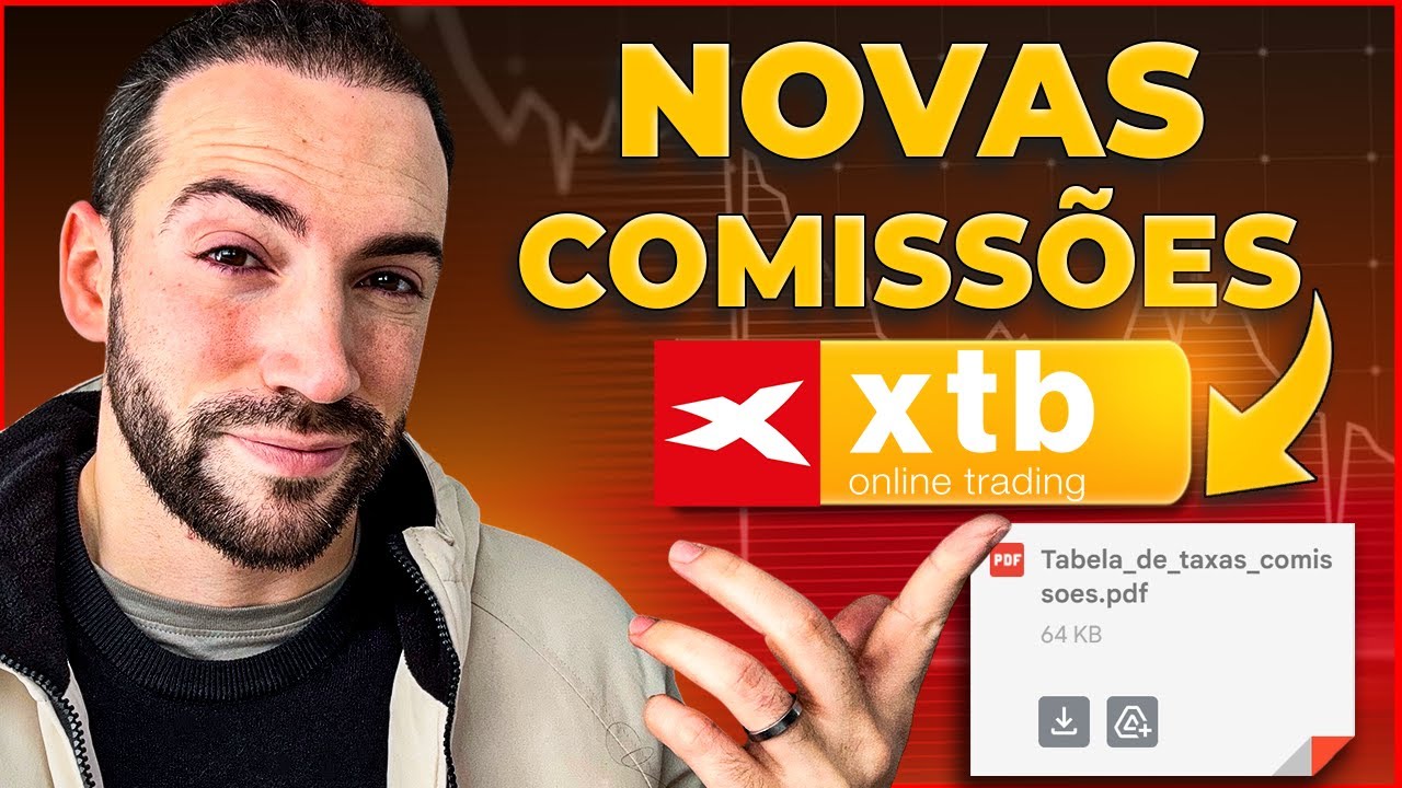 Novas Taxas e Comiss&otilde;es na XTB! V&ecirc; o que muda amanh&atilde; (15.03.25)