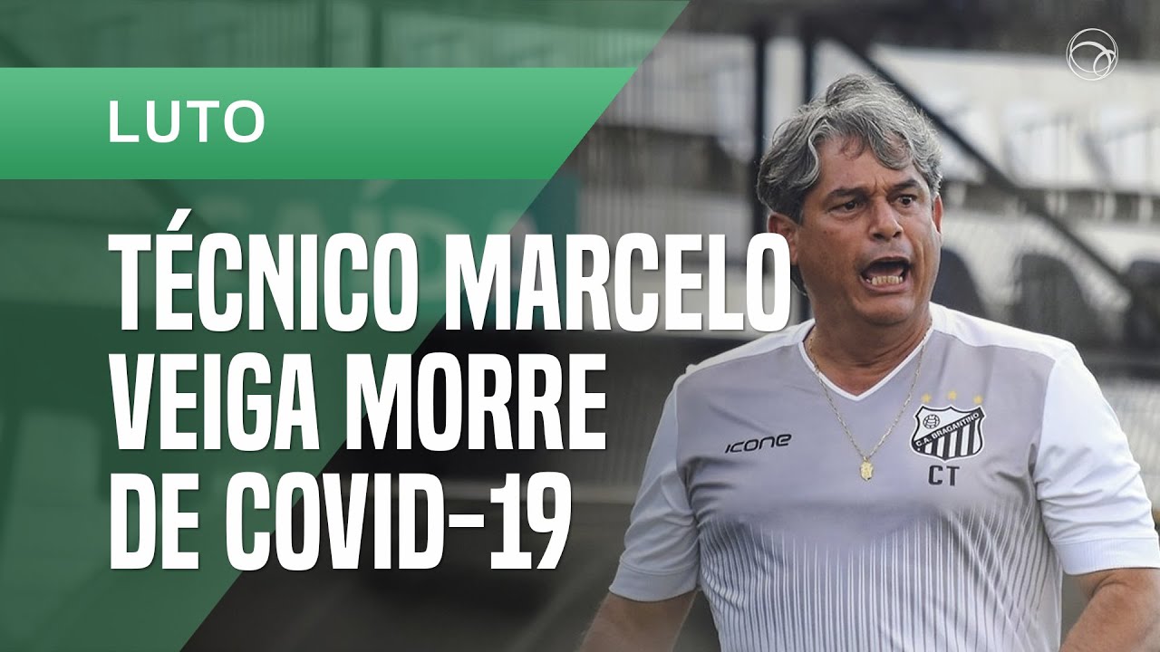 T&eacute;cnico Marcelo Veiga morre aos 56 anos ap&oacute;s complica&ccedil;&otilde;es por covid-19