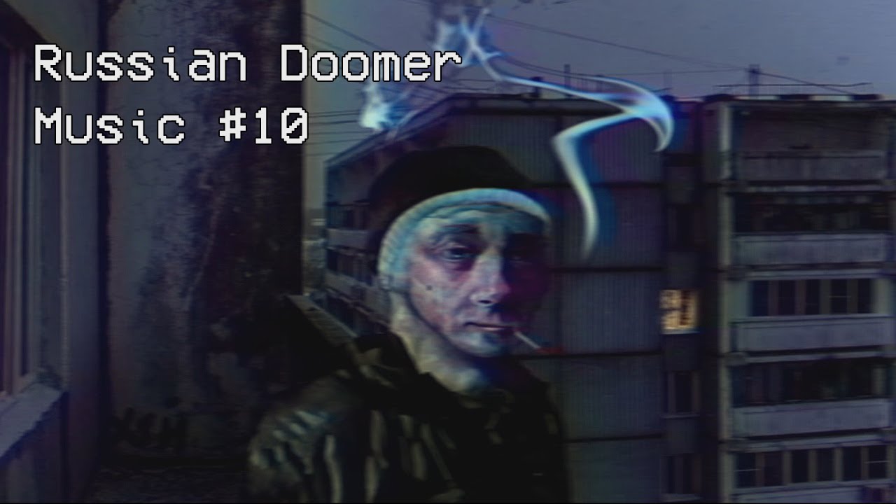 Russian Doomer Music #10