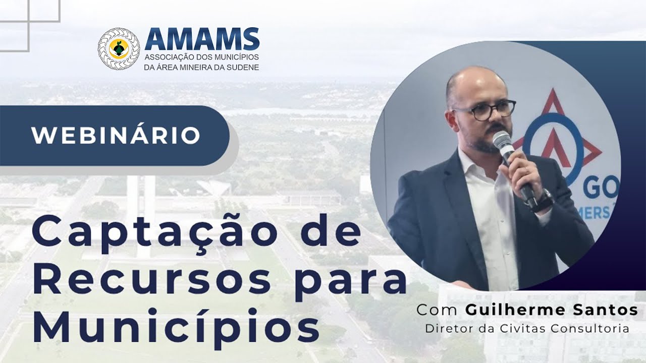 Webinário | Captação de Recursos para Municípios – AMAMS