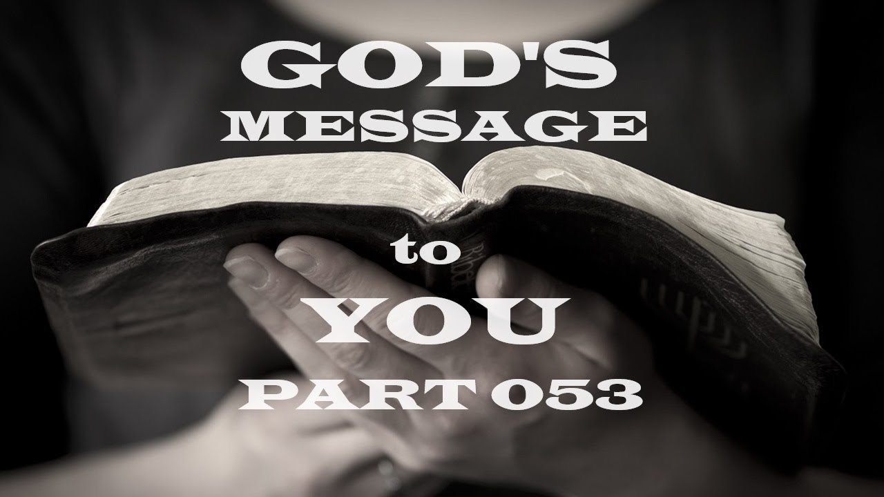 God's Message to You - Part 053 - Christian Devotional