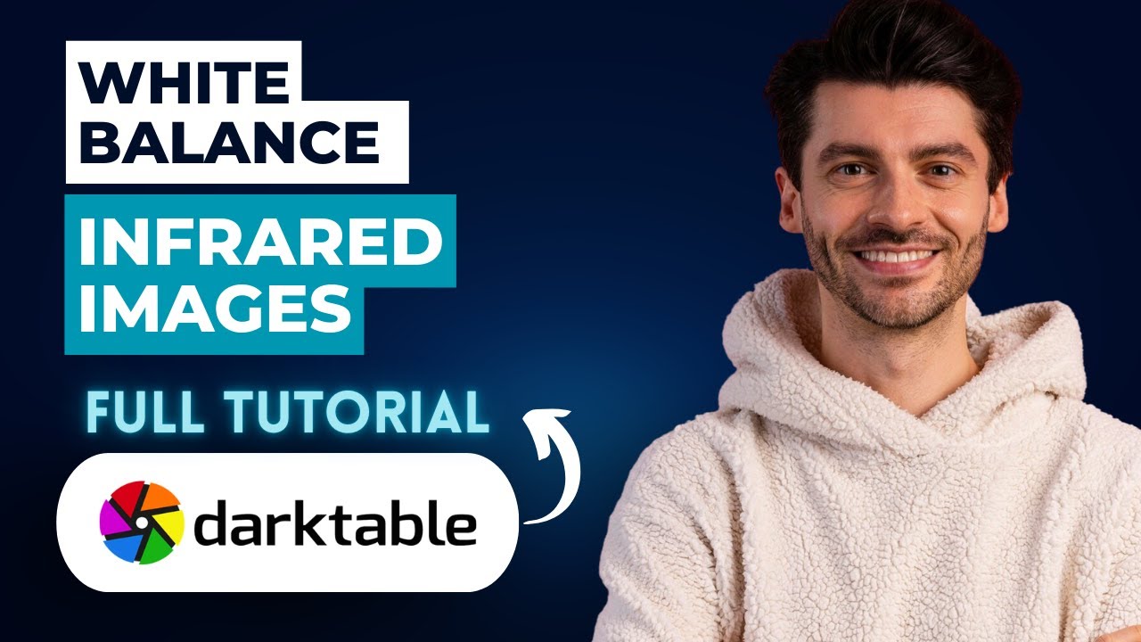 How to White Balance Infrared Images in Darktable [2026 Guide]