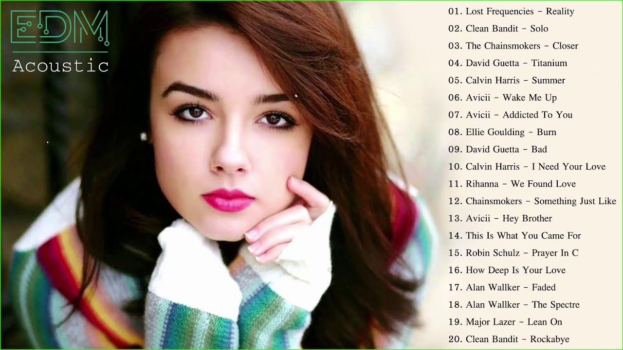 Acoustic EDM | Top 20 EDM Songs Of All Time