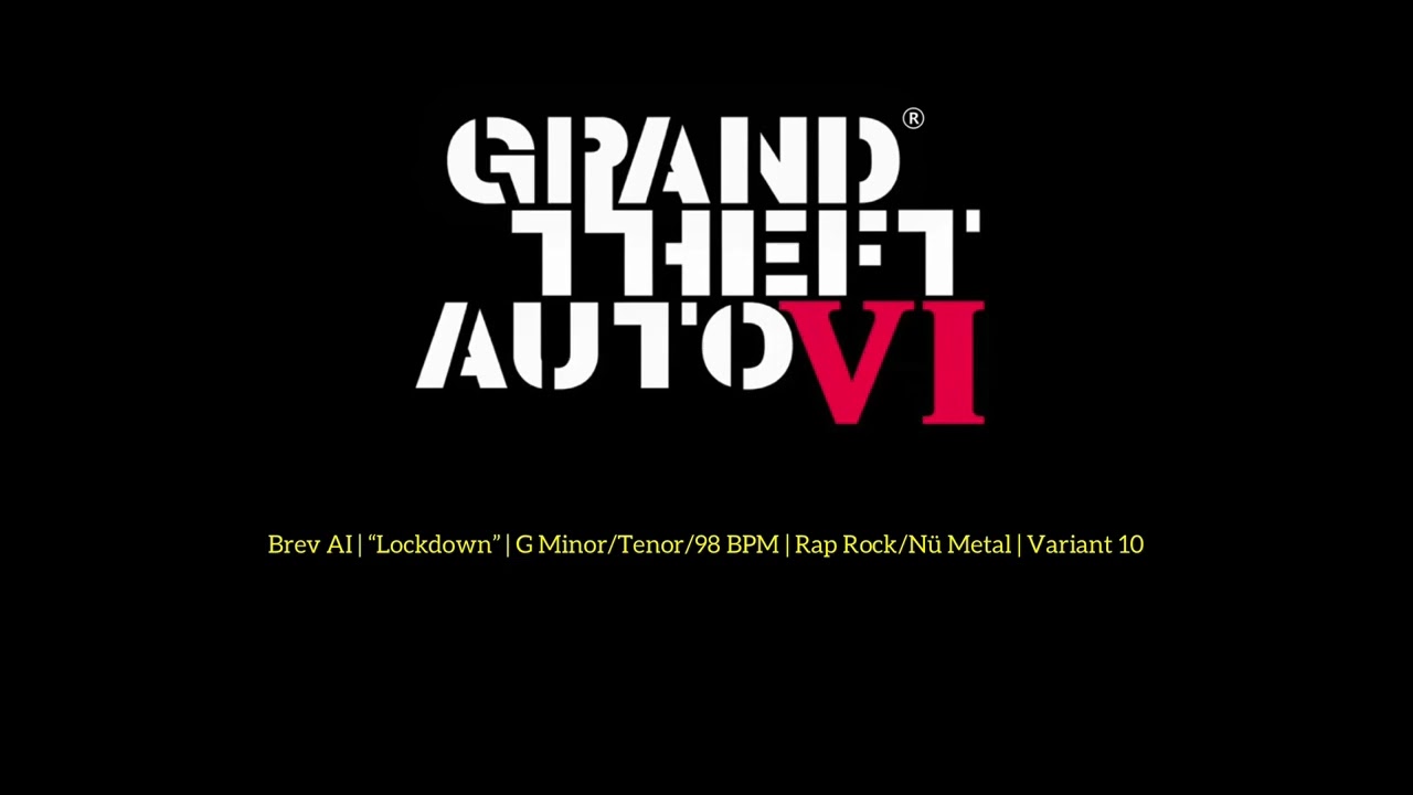 GRAND THEFT AUTO: VI® | Brev AI | “Lockdown” | G Minor/Tenor/98 BPM | V10 | Rap Rock/Nü Metal