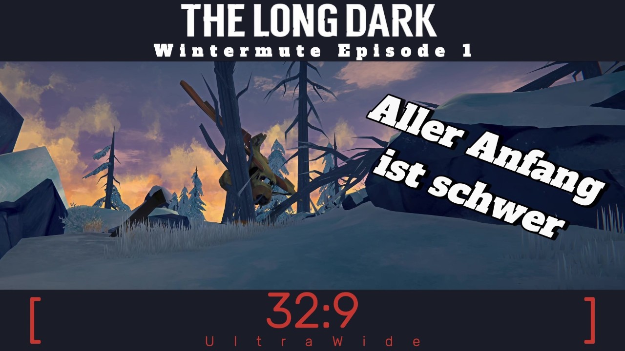 The Long Dark Episode 1 (001)  |  32:9 UltraWideScreen