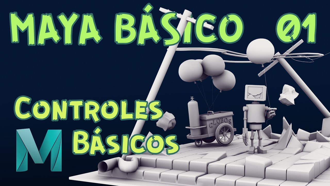 MAYA B&aacute;sico | Clase 01 - Controles B&aacute;sicos