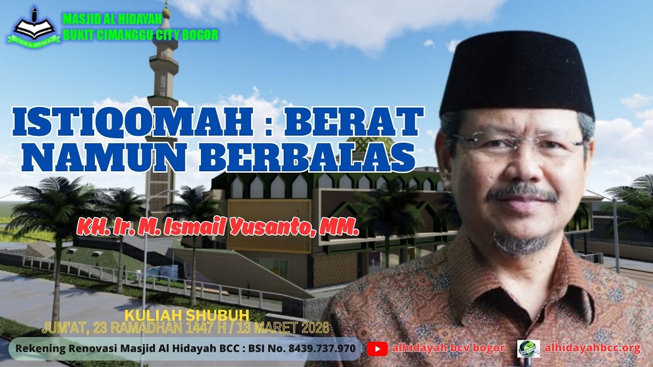 Istiqomah : Berat namun Berbalas - KH. IR.M. Ismail Yusanto, MM.