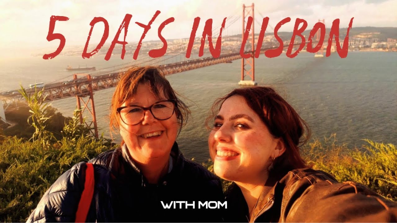 5 days in lisbon with mom ✨