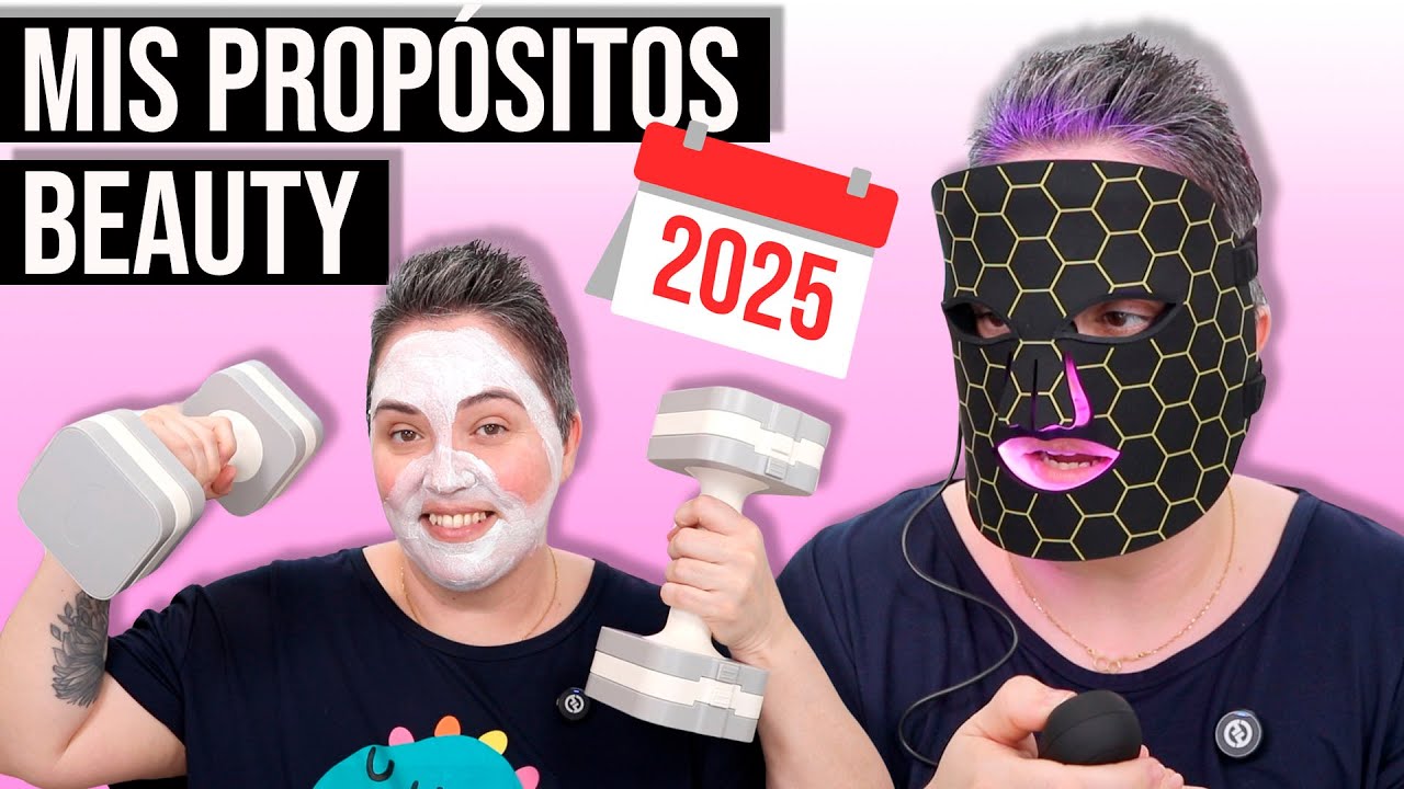 🌸 Mis PROPÓSITOS BEAUTY del 2025 - Belleza, cuerpo y mente