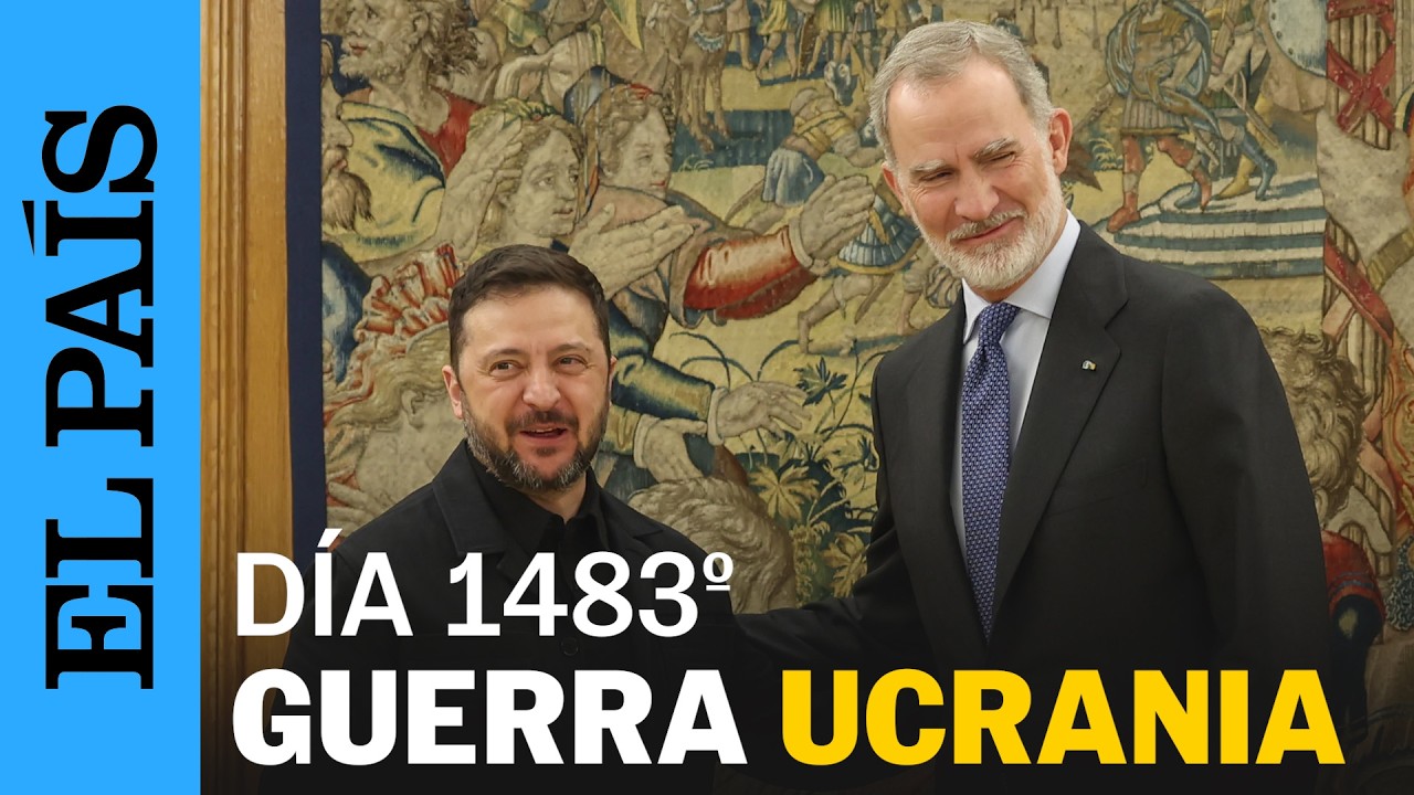 GUERRA UCRANIA | El Rey recibe a ZELENSKI por su cuarta visita a España desde la guerra | EL PAÍS