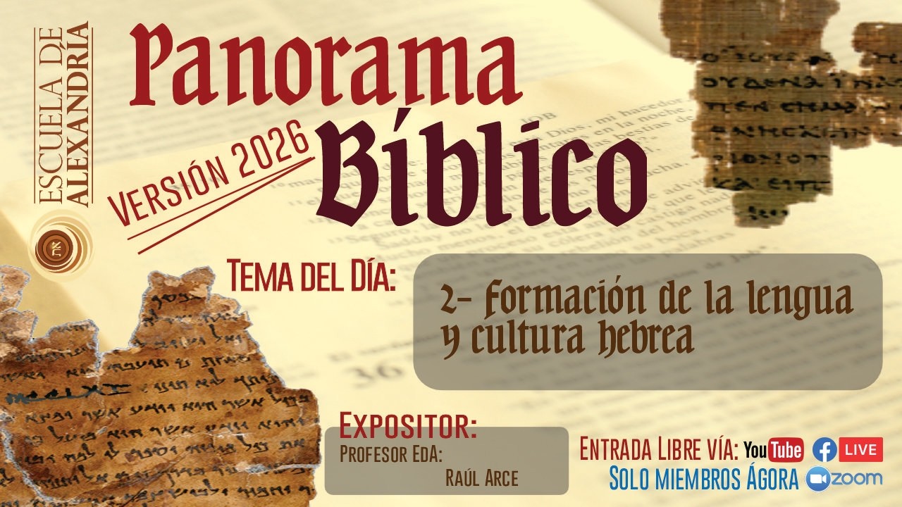 Clase 10- PANORAMA BÍBLICO: Formación de la Lengua y Cultura Hebrea
