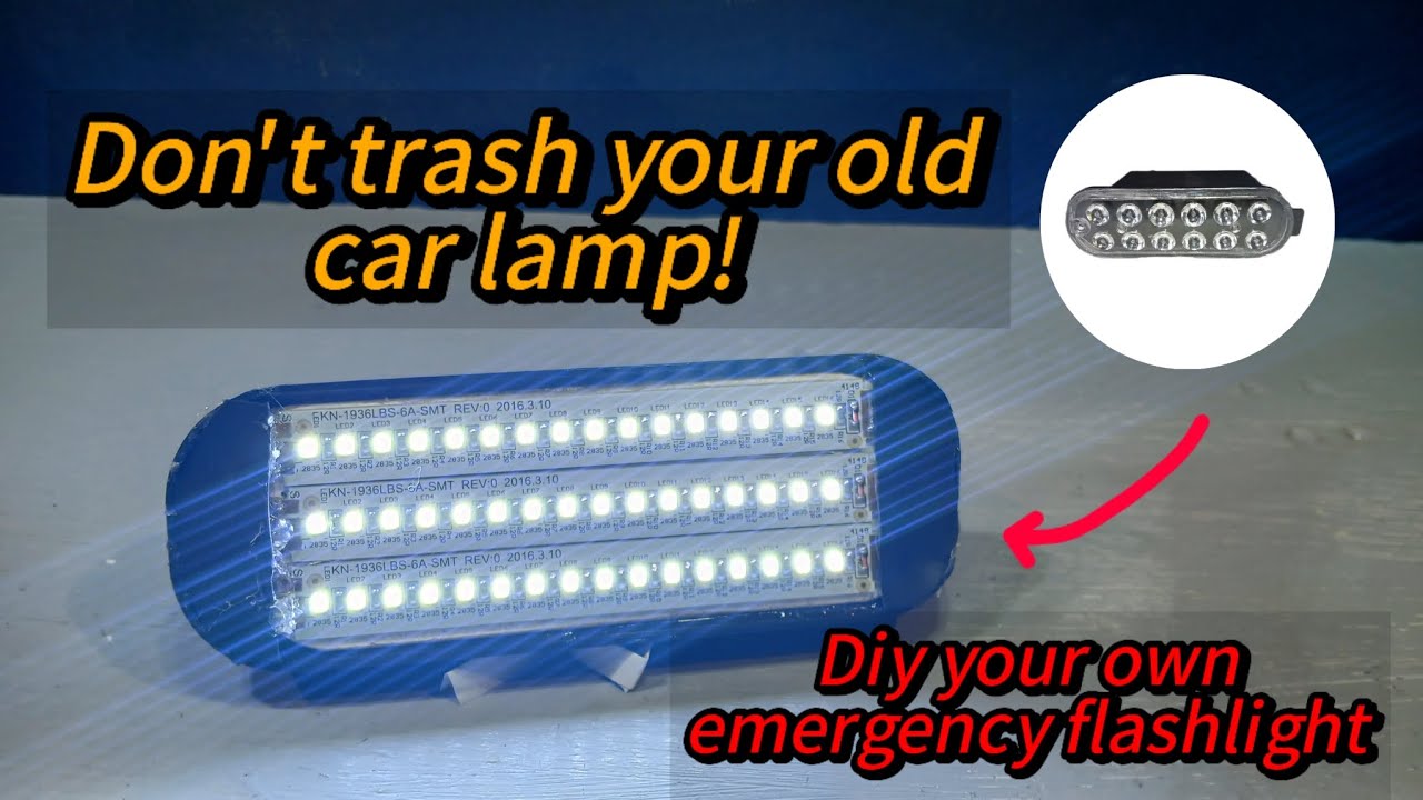 Don’t trash your old car lamp — turn it into your own powerful emergency flashlight!| Diy