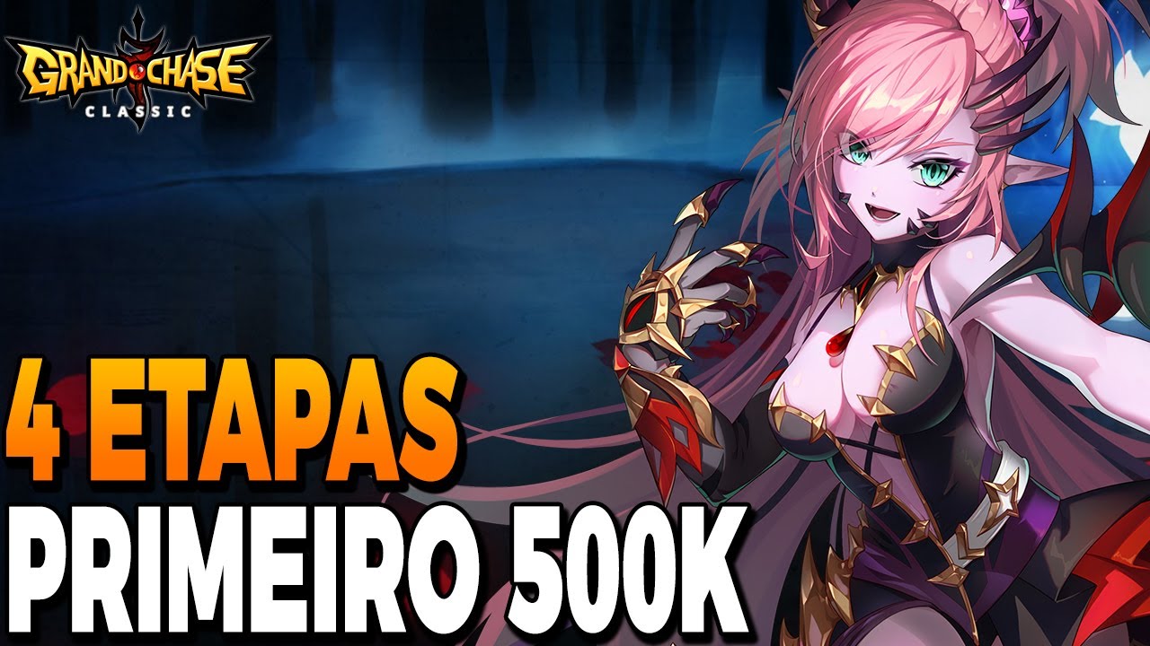 SAIBA COMO PEGAR O SEU PRIMEIRO 500K l GRAND CHASE CLASSIC