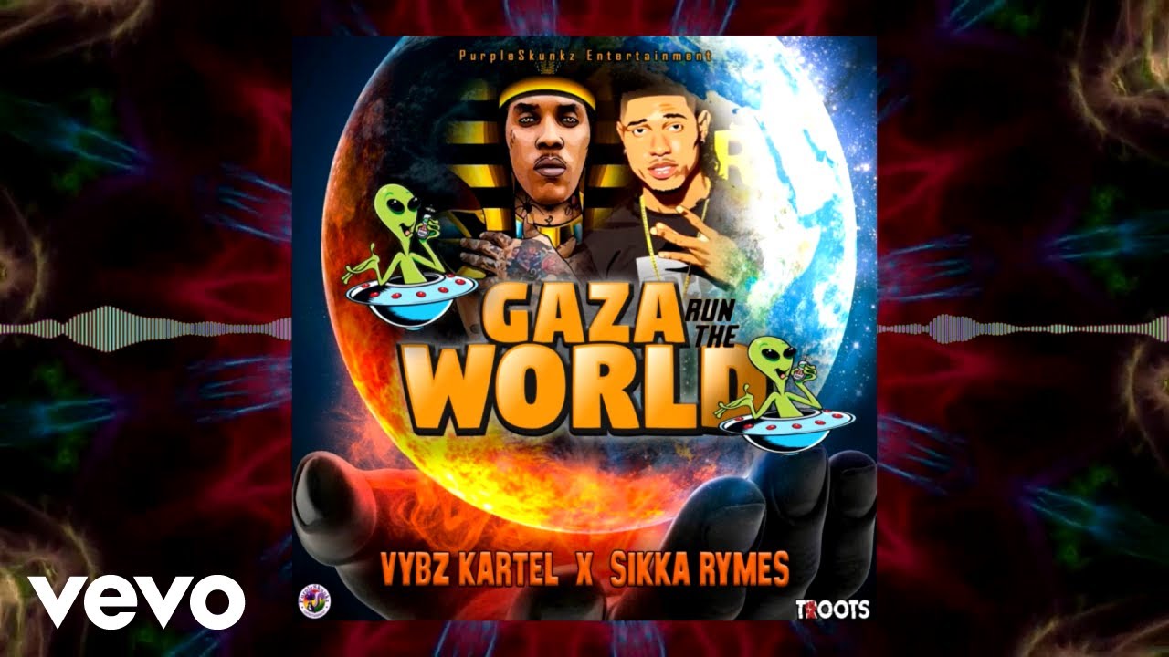 Sikka Rymes, Vybz Kartel - Gaza Run The World (Official Audio)