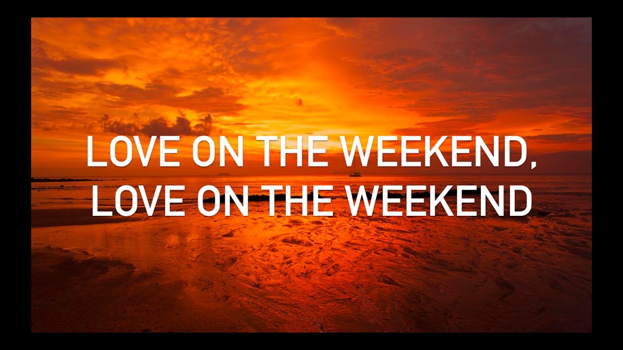 John Mayer - Love on the Weekend (with lyrics)