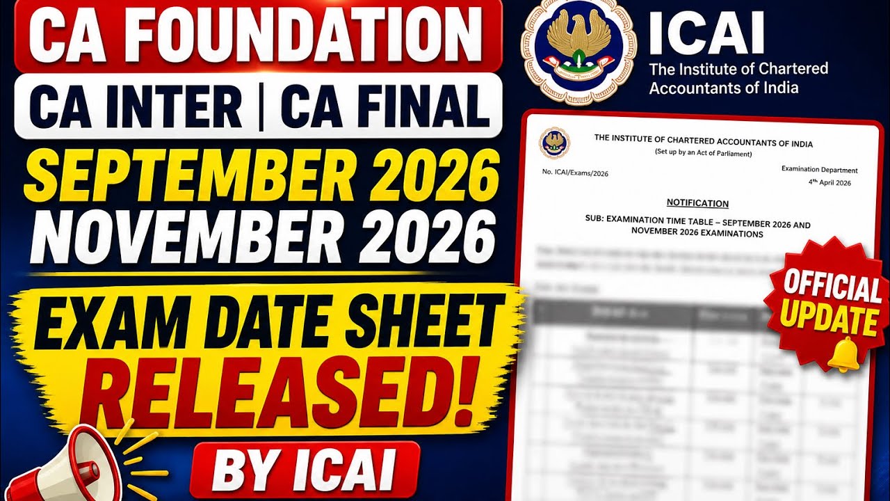 Breaking News | CA Exam September 2026 & November 2026 Exam Date sheet Released by ICAI