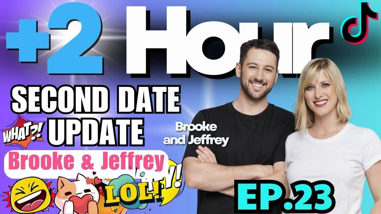 Brooke & Jeffrey Second Date Update | Ep.23 |  “Wait… Is This Okay?” The Moment Crosses a Line 😳😬