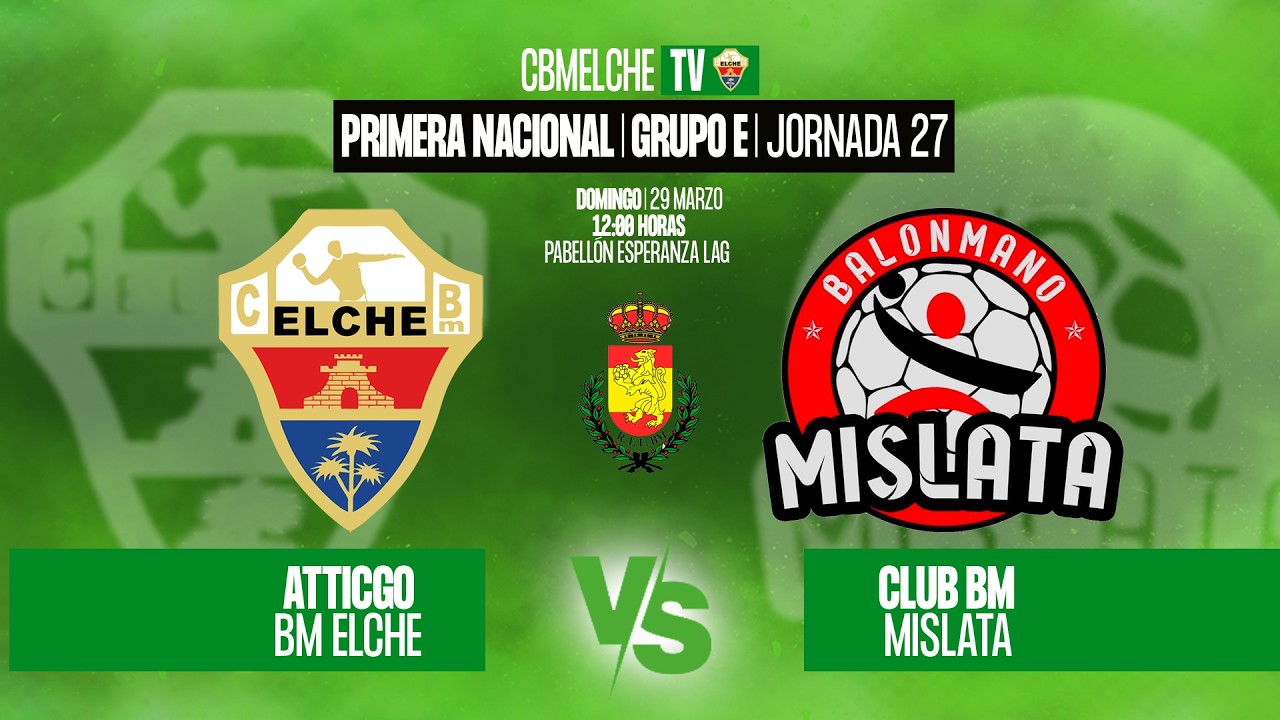 ATTICGO BM ELCHE VS. CLUB BM MISLATA