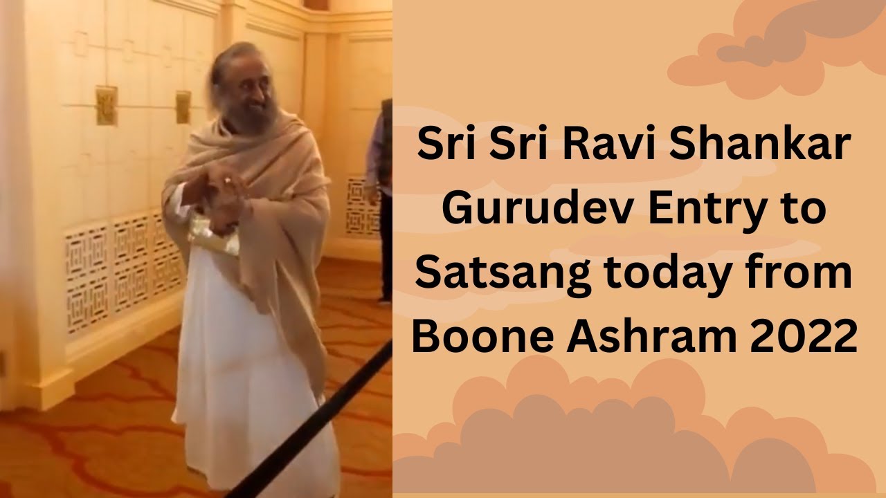 Sri Sri Ravi Shankar Gurudev Entry to Satsang today from Boone Ashram 2022