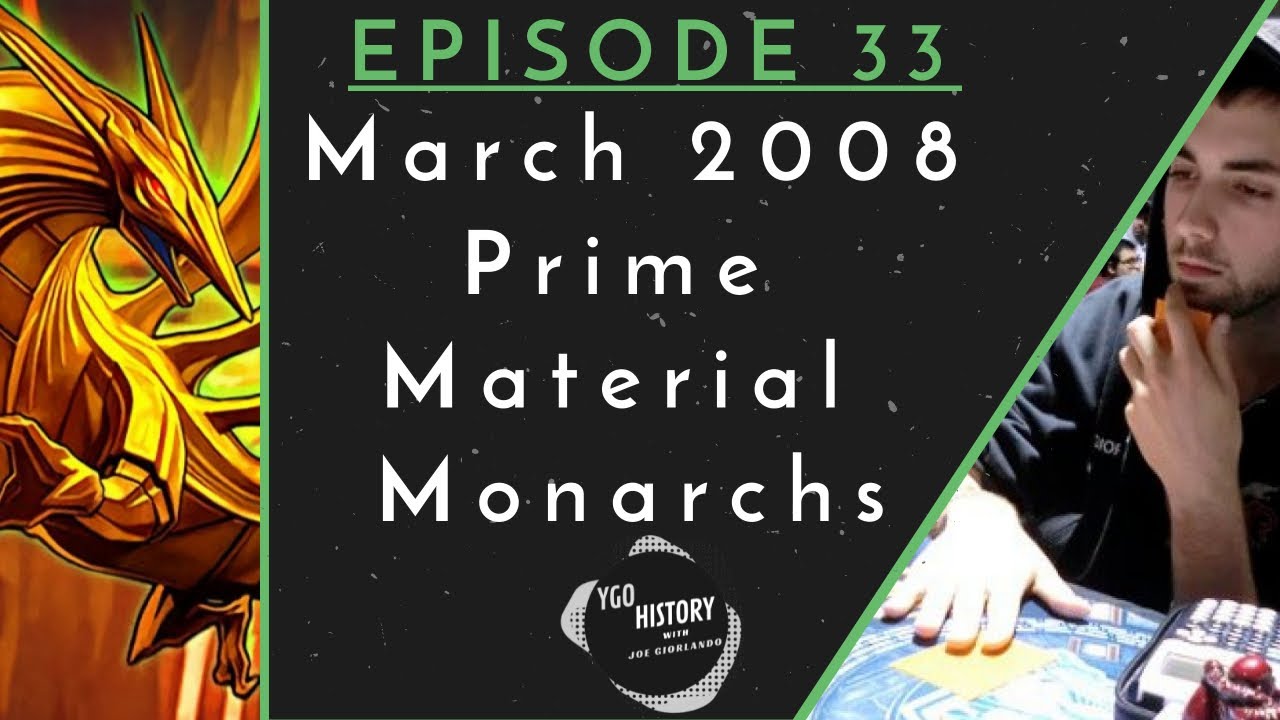 Yu-Gi-Oh History w/Joe Giorlando: Adam Corn's Prime Material Monarchs (2008)