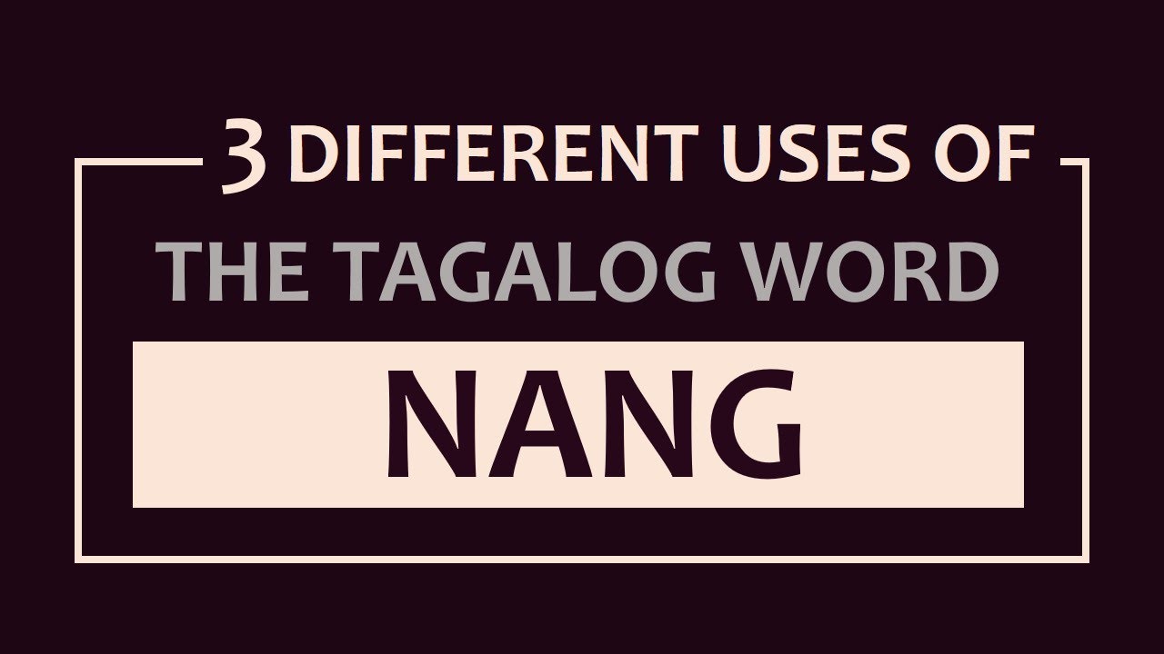 LEARN FILIPINO | How to Use NANG | TAGALOG WORDS