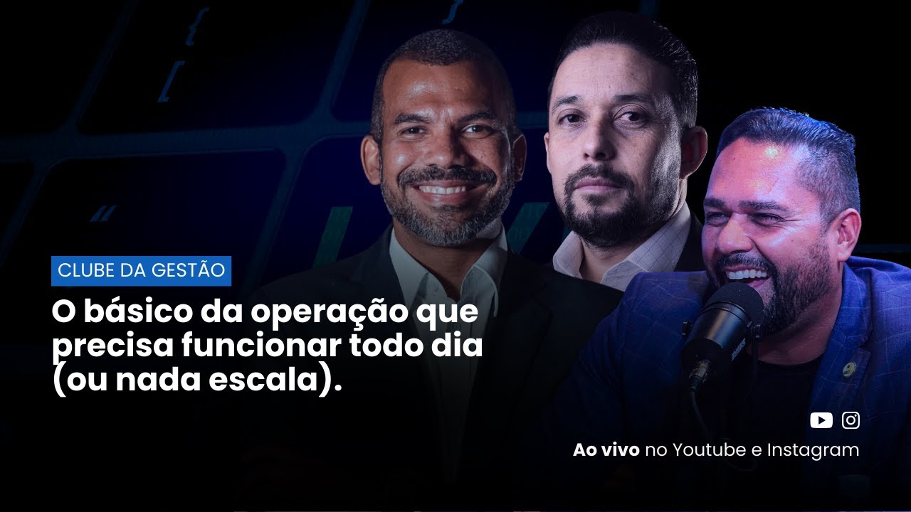 O básico da operação que precisa funcionar todo dia