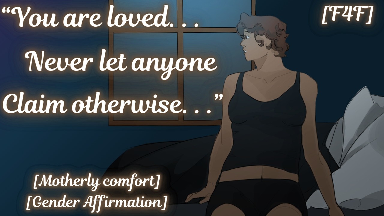 Defended by a Mother Figure | [F4F][Comfort][Familial][Kicked out][coming out][Gender comfort]