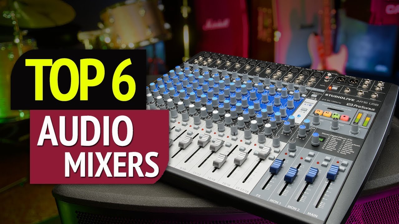 TOP 6: Best Audio Mixers