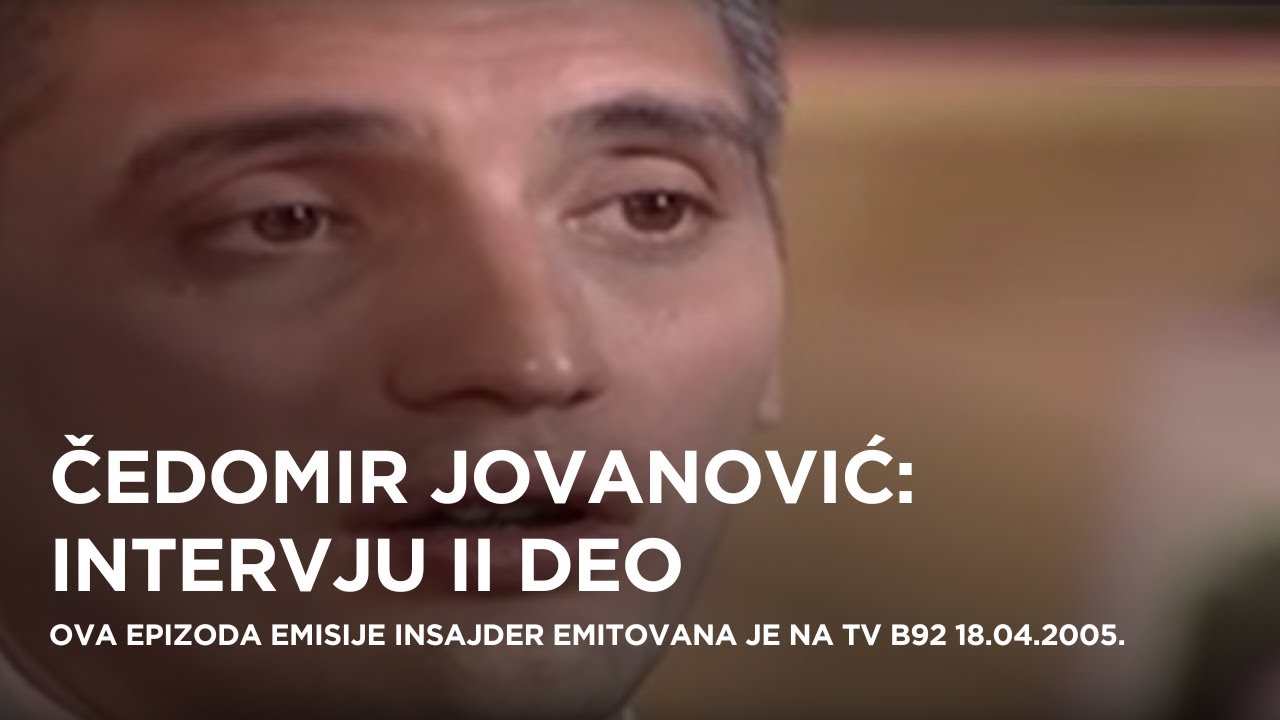 Čedomir Jovanović, intervju II deo - Insajder