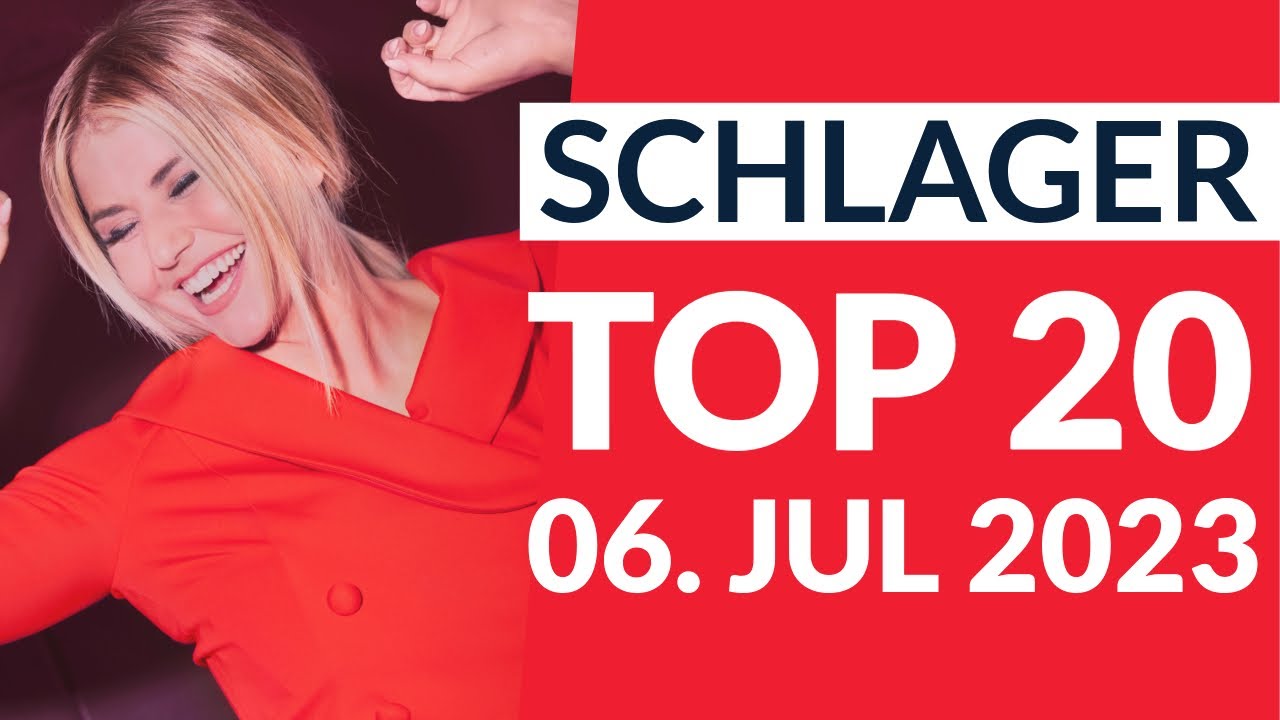 Schlager Charts Top 20 - 06. Juli 2023